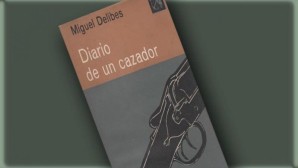 Diario de un Cazador.- Miguel Delibes